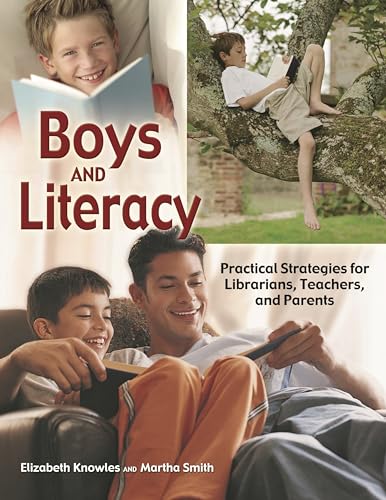 Imagen de archivo de Boys and Literacy: Practical Strategies for Librarians, Teachers, and Parents a la venta por Decluttr