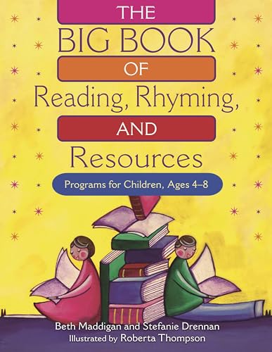 Beispielbild fr The Big Book of Reading, Rhyming, and Resources : Programs for Children, Ages 4-8 zum Verkauf von Better World Books