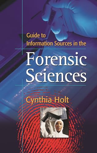 9781591582212: Guide to Information Sources in the Forensic Sciences (Reference Sources in Science and Technology)