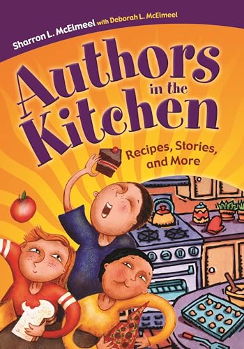 Stock image for Authors in the Kitchen: Recipes, Stories, and More for sale by Wonder Book