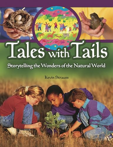 Stock image for Tales with Tails : Storytelling the Wonders of the Natural World for sale by Better World Books