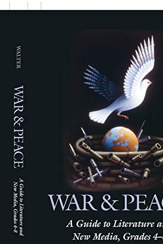 Stock image for War and Peace : A Guide to Literature and New Media, Grades 4-8 for sale by Better World Books