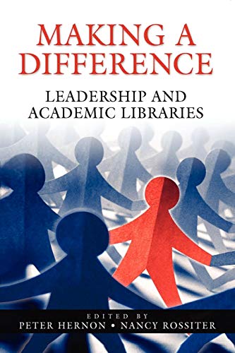 Beispielbild fr Making a Difference : Leadership and Academic Libraries zum Verkauf von Better World Books: West