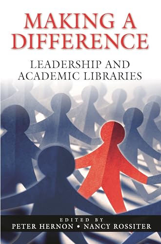 Stock image for Making a Difference : Leadership and Academic Libraries for sale by Better World Books: West