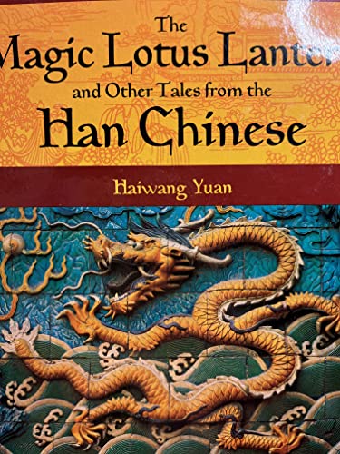 Stock image for The Magic Lotus Lantern and Other Tales from the Han Chinese (World Folklore Series) for sale by Dream Books Co.