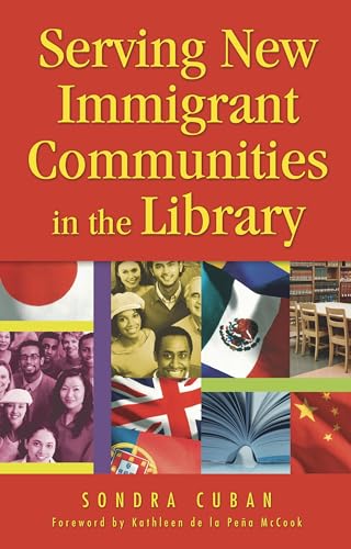 9781591582977: Serving New Immigrant Communities in the Library