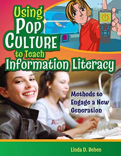 USING POP CULTURE TO TEACH INFORMATION LITERACY