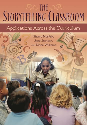 Beispielbild fr The Storytelling Classroom : Applications Across the Curriculum zum Verkauf von Better World Books