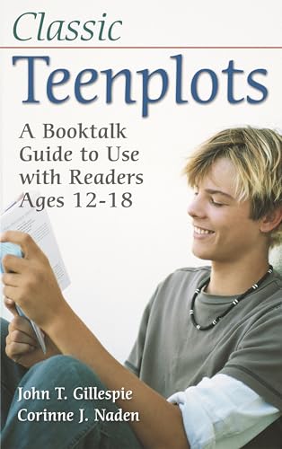 Imagen de archivo de Classic Teenplots: A Booktalk Guide to Use with Readers Ages 12-18 (Children's and Young Adult Literature Reference) a la venta por Irish Booksellers