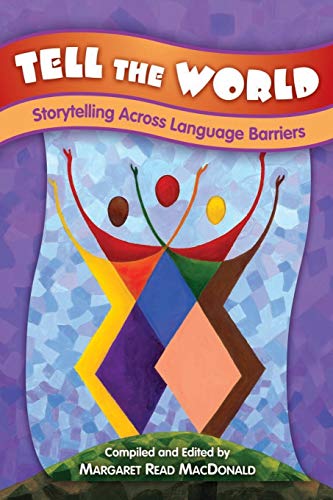 9781591583141: Tell the World: Storytelling Across Language Barriers