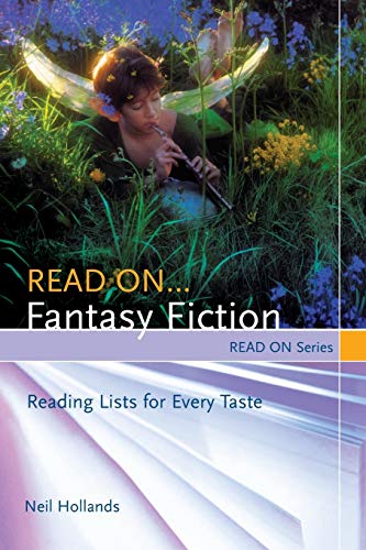 Imagen de archivo de Read on. Fantasy Fiction : Reading Lists for Every Taste a la venta por Better World Books