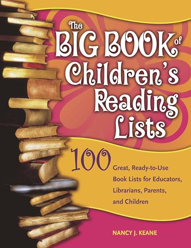 Stock image for The Big Book of Children's Reading Lists : 100 Great, Ready-to-Use Book Lists for Educators, Librarians, Parents, and Children for sale by Better World Books