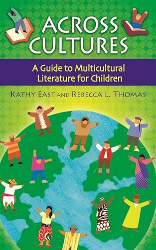 Stock image for Across Cultures : A Guide to Multicultural Literature for Children for sale by Better World Books