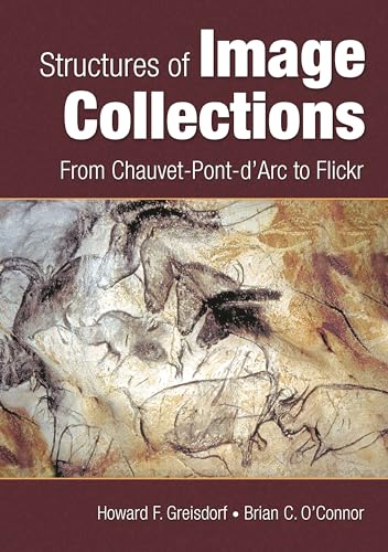 Imagen de archivo de Structures of Image Collections: From Chauvet-Pont-d'Arc to Flickr a la venta por HPB-Red