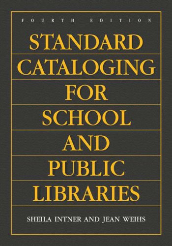 Stock image for Standard Cataloging for School and Public Libraries, 4th Edition for sale by SecondSale