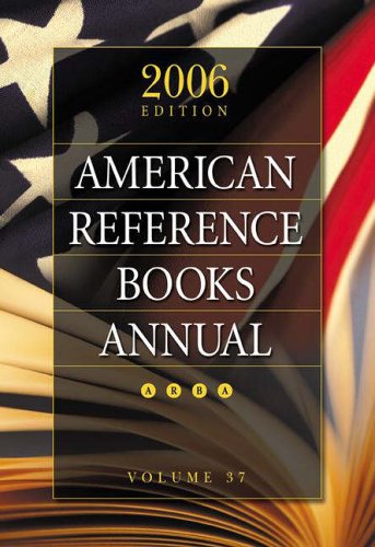 Stock image for American Reference Books Annual: 2006 Edition, Volume 37 (ARBA and Index) for sale by Ergodebooks