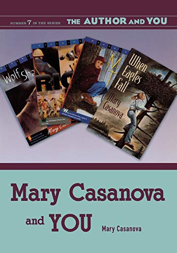 9781591584056: Mary Casanova and YOU: 07 (The Author and YOU)
