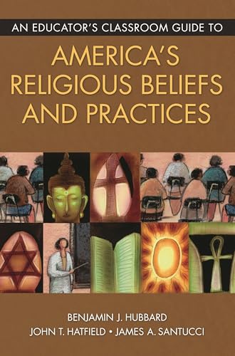 Stock image for An Educators Classroom Guide to Americas Religious Beliefs and Practices for sale by Bulk Book Warehouse