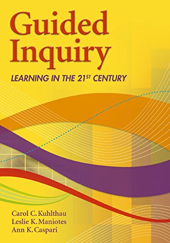 Imagen de archivo de Guided Inquiry: Learning in the 21st Century (Libraries Unlimited Guided Inquiry) a la venta por Ergodebooks