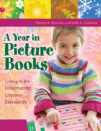 9781591584957: A Year in Picture Books: Linking to the Information Literacy Standards