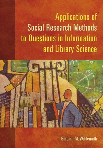 Stock image for Applications of Social Research Methods to Questions in Information and Library Science for sale by ThriftBooks-Atlanta