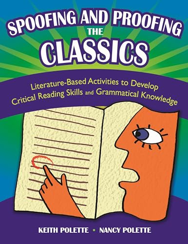 Stock image for Spoofing and Proofing the Classics: Literature-Based Activities to Develop Critical Reading Skills and Grammatical Knowledge for sale by ThriftBooks-Atlanta