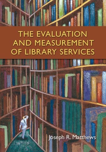 Stock image for The Evaluation and Measurement of Library Services for sale by Books of the Smoky Mountains