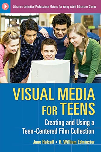 Imagen de archivo de Visual Media for Teens : Creating and Using a Teen-Centered Film Collection a la venta por Better World Books: West