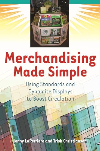 9781591585619: Merchandising Made Simple: Using Standards and Dynamite Displays to Boost Circulation