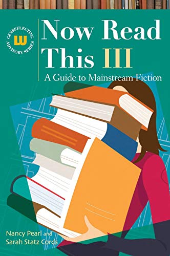 Beispielbild fr Now Read This III: A Guide to Mainstream Fiction (Genreflecting Advisory Series) zum Verkauf von BooksRun