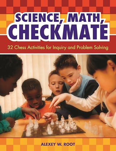 Beispielbild fr Science, Math, Checkmate: 32 Chess Activities For Inquiry And Problem Solving zum Verkauf von WorldofBooks