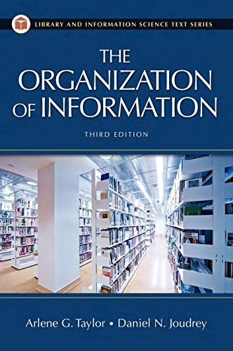 Beispielbild fr The Organization of Information (Library and Information Science Text Series) zum Verkauf von Irish Booksellers