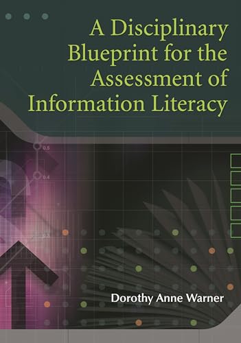 Stock image for A Disciplinary Blueprint for the Assessment of Information Literacy for sale by Better World Books