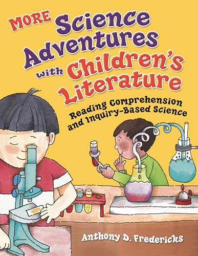 Beispielbild fr MORE Science Adventures with Children's Literature : Reading Comprehension and Inquiry-Based Science zum Verkauf von Better World Books