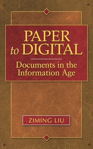 Stock image for Paper to Digital: Documents in the Information Age for sale by suffolkbooks