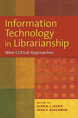 Stock image for Information Technology in Librarianship: New Critical Approaches for sale by Chiron Media