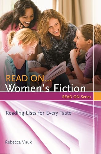 Stock image for Read On.Women's Fiction: Reading Lists for Every Taste for sale by Blackwell's
