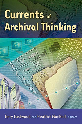 9781591586562: Currents of Archival Thinking