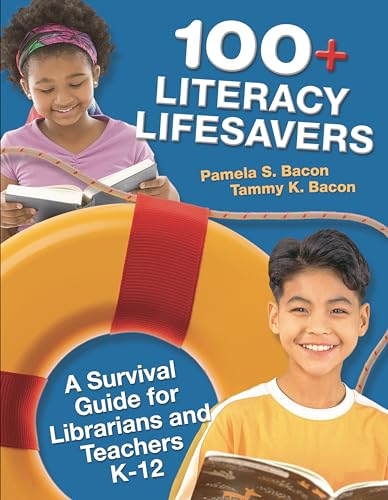 Stock image for 100+ Literacy Lifesavers: A Survival Guide for Librarians and Teachers K-12 for sale by SecondSale