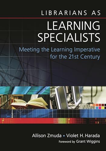Imagen de archivo de Librarians as Learning Specialists : Meeting the Learning Imperative for the 21st Century a la venta por Better World Books
