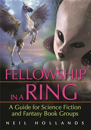 Beispielbild fr Fellowship in a Ring: A Guide for Science Fiction and Fantasy Book Groups zum Verkauf von The Book Cellar, LLC