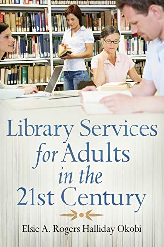 Imagen de archivo de Library Services for Adults in the 21st Century a la venta por Chiron Media