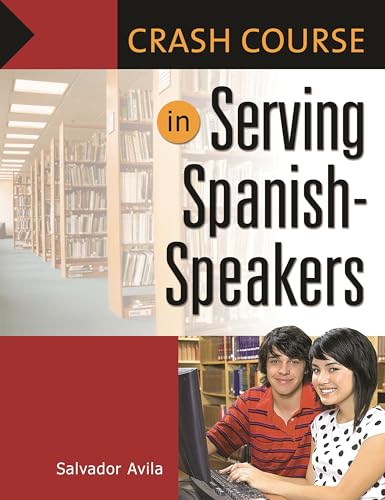 Stock image for Crash Course in Serving Spanish-Speakers for sale by Better World Books