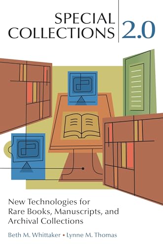 9781591587200: Special Collections 2.0: New Technologies for Rare Books, Manuscripts, and Archival Collections