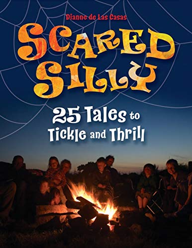 Imagen de archivo de Scared Silly: 25 Tales to Tickle and Thrill a la venta por ThriftBooks-Dallas
