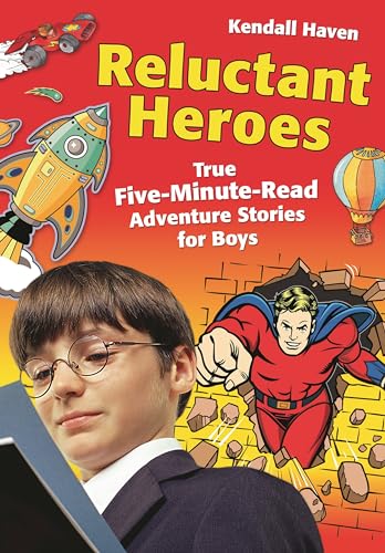 Beispielbild fr Reluctant Heroes: True Five-Minute-Read Adventure Stories for Boys zum Verkauf von suffolkbooks