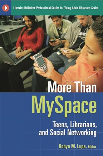 Stock image for More Than MySpace: Teens, Librarians, and Social Networking for sale by Chiron Media
