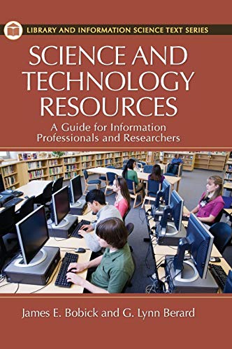 Stock image for Science and Technology Resources: A Guide for Information Professionals and Researchers (Library and Information Science Text Series) for sale by HPB-Red