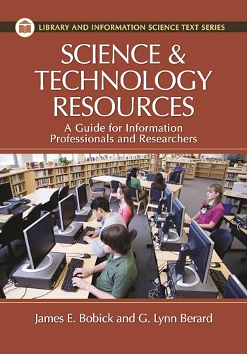 9781591588016: Science and Technology Resources: A Guide for Information Professionals and Researchers (Library and Information Science Text Series)