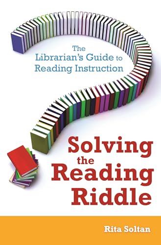 Imagen de archivo de Solving the Reading Riddle: The Librarian's Guide to Reading Instruction a la venta por suffolkbooks